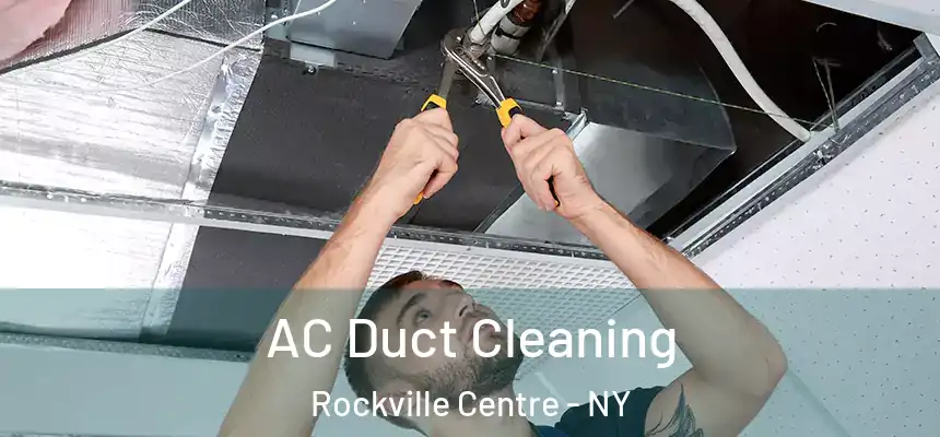 AC Duct Cleaning Rockville Centre - NY