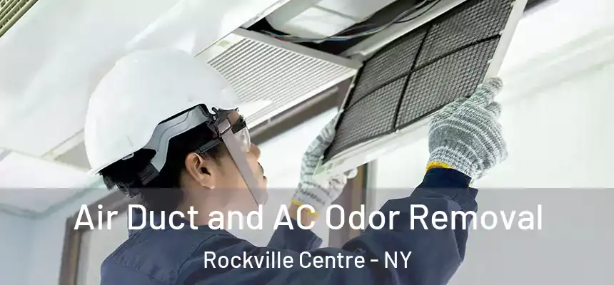  Air Duct and AC Odor Removal Rockville Centre - NY