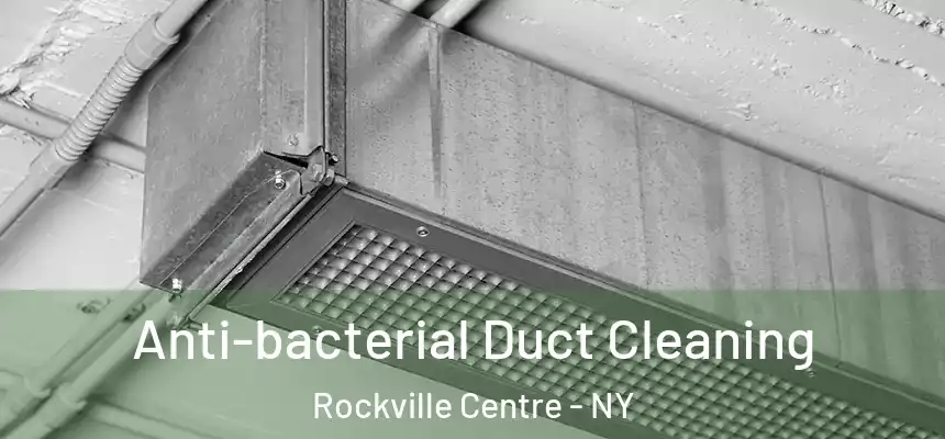  Anti-bacterial Duct Cleaning Rockville Centre - NY