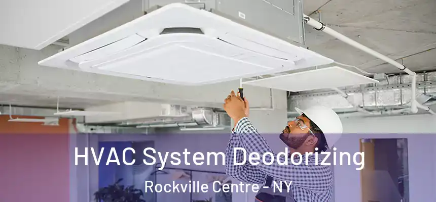 HVAC System Deodorizing Rockville Centre - NY